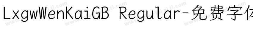 LxgwWenKaiGB Regular字体转换